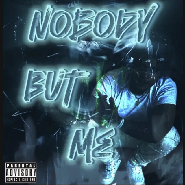 Nobody But Me