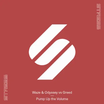 Pump Up the Volume (Waze & Odyssey vs Greed) by Greed