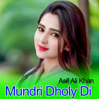 Mundri Dholy Di by Asif Ali Khan