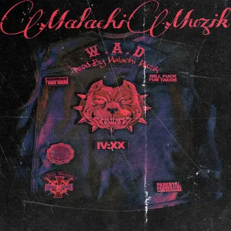 W.A.D by Malachi Muzik