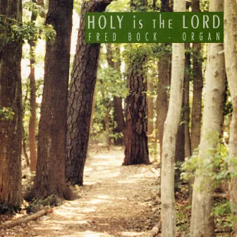 Holy Is the Lord by Unknown Artist