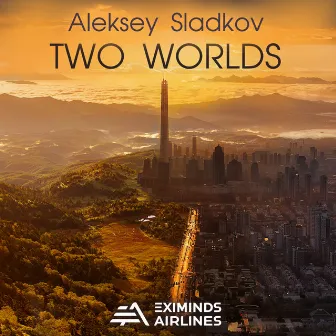 Two Worlds by Aleksey Sladkov