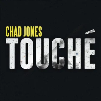 Touché by Chad Jones