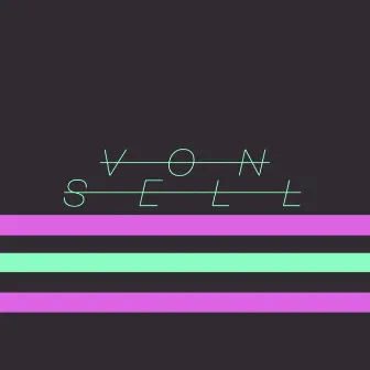 Von Sell by Von Sell