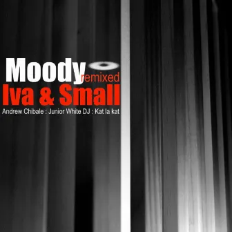 Moody: Remixed by IVA