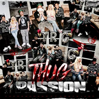 Thug Passion by TopRankGang