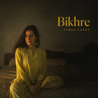 Bikhre by Vibha Saraf