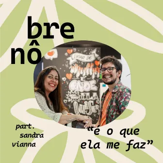 É o Que Ela Me Faz by Brenô