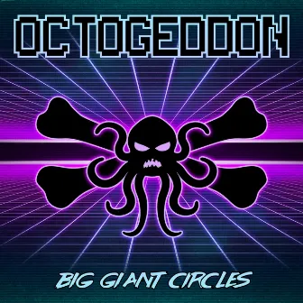 Octogeddon (Original Game Soundtrack) by Big Giant Circles