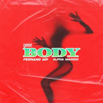 YOUR BODY by Fernand Mp