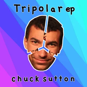 Tripolar EP by Chuck Sutton