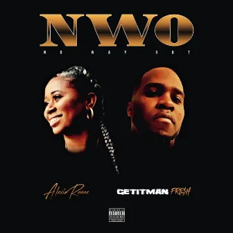 N W O No Way Out by Getitman Fresh