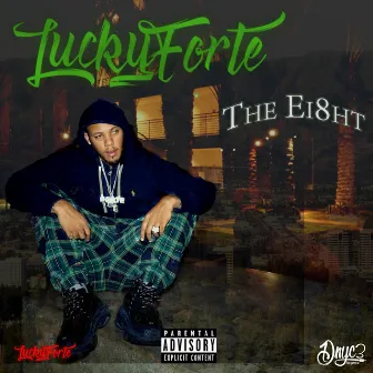 The Ei8ht by Lucky Forte