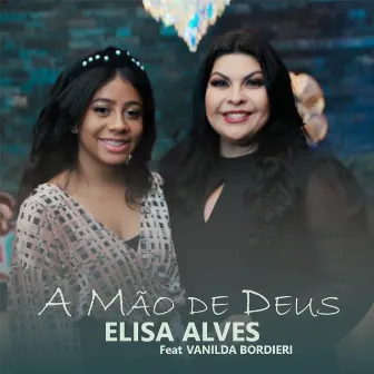 A Mão de Deus by Elisa Alves