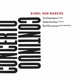 Karel Van Marcke: Concerto Continuo by Tom Deneckere