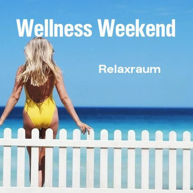 Wellness Weekend