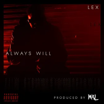 Always Will by Lex