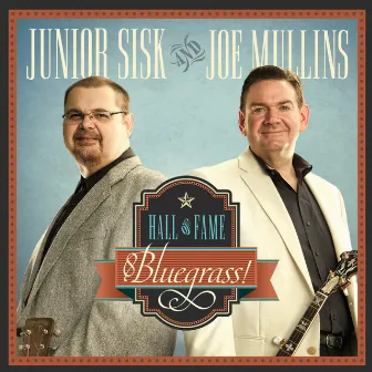 Hall of Fame Bluegrass! by Junior Sisk