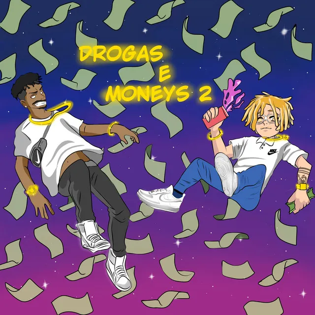 Drogas e Moneys 2