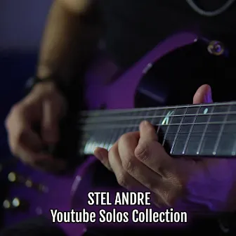 Stel Andre YouTube Solos Collection by Stel Andre