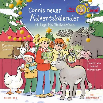 Meine Freundin Conni - Connis neuer Adventskalender (Meine Freundin Conni - ab 6) [24 Tage bis Weihnachten. Ein fröhlich-buntes Adventskalenderhörbuch zum Verkürzen der Wartezeit bis Heiligabend] by Meine Freundin Conni