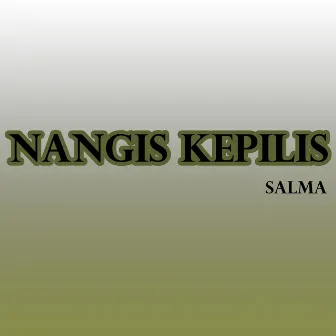 Nangis Kepilis by Salma