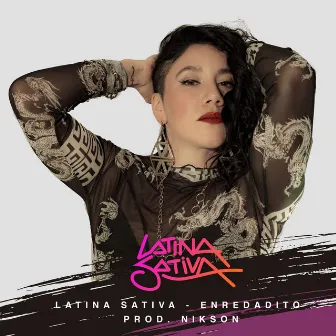 Enredadito by Latina Sativa