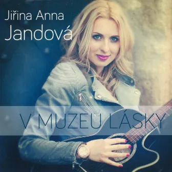 V Muzeu Lásky by Jirina Anna Jandova