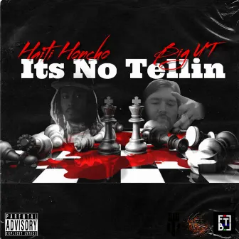 Its No Tellin by Big UT