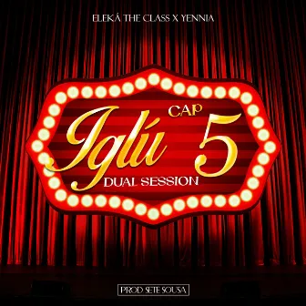 Iglú Sessions 5 by Eleká the Class