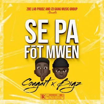 SE PA FOT MWEN by COUGART