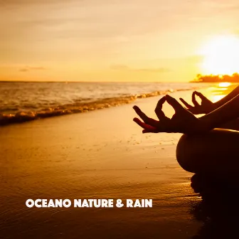 Oceano Nature & Rain by Nature Sound Sleep