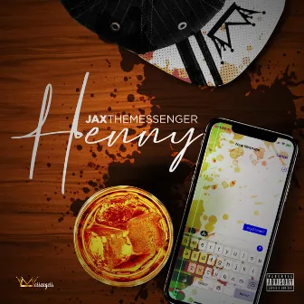 Henny by Jax the Messenger