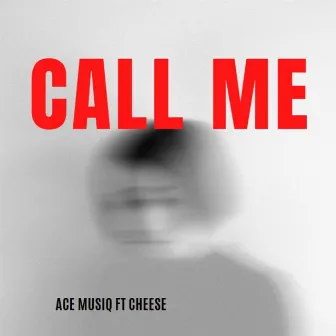 Call Me (Remix) by Ace MusiQ