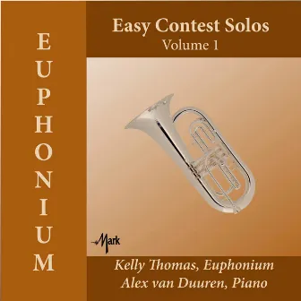 Easy Contest Solos for Euphonium, Vol. 1 by Kelly Thomas