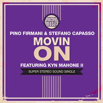 Movin' On (feat. Kyn Mahone II) by Stefano Capasso