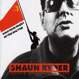 Amateur Night in the Big Top by Shaun Ryder