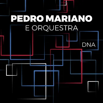 Pedro Mariano e Orquestra / DNA (Deluxe) by Pedro Mariano