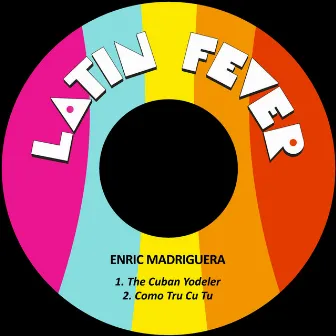 The Cuban Yodeler / Como Tru Cu Tu by Enric Madriguera