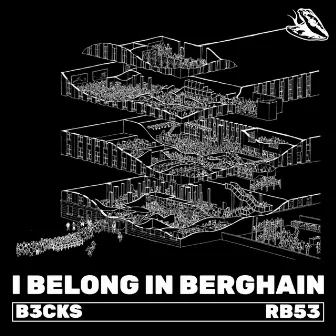 I Belong In Berghain by B3cks