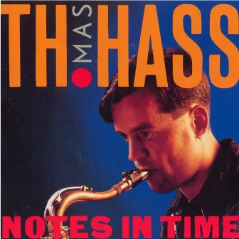 Notes in Time by Thomas Hass