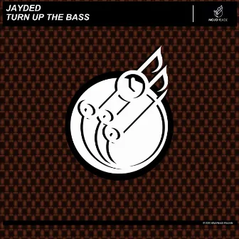 Turn up the Bass by Jayded