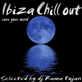 Ibiza Chill Out Save Your Mind by Manyus Joan Eta