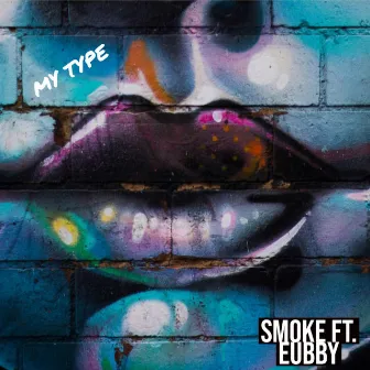 My Type by Smoke