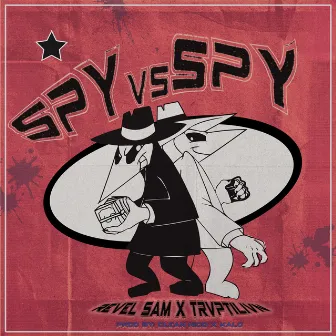 Spy Vs Spy by Revel Sam