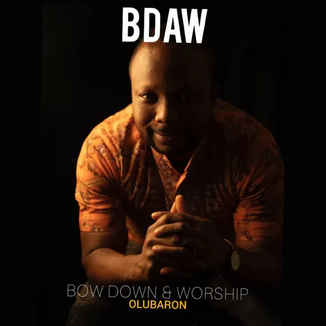 Bdaw Bow Down and Worship