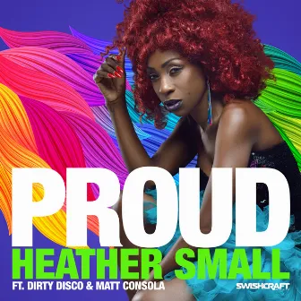 Proud (Remixes Part 3) by Heather Small