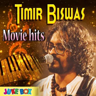 Timir Biswas Movie Hits Jukebox by Timir Biswas