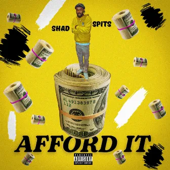 AFFORD IT by ShadSpits