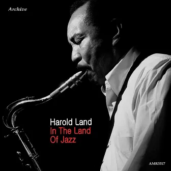 Harold in the Land of Jazz by Harold Land